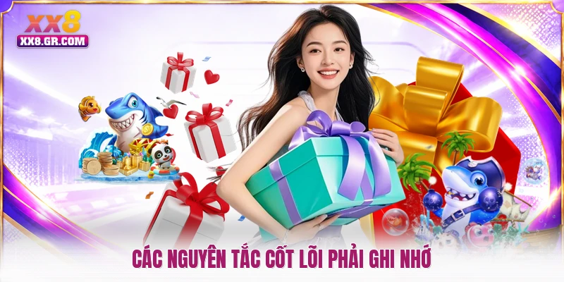 Các nguyên tắc cốt lõi phải ghi nhớ