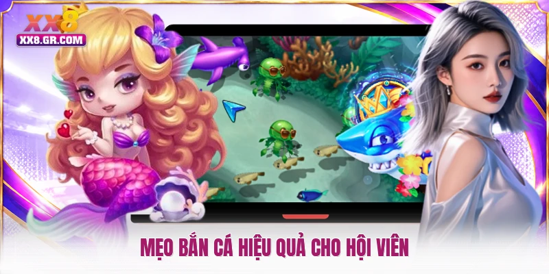 Mẹo bắn cá hiệu quả cho hội viên