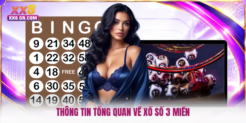 Thông tin tổng quan về xổ số 3 miền